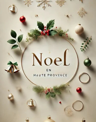 Vivez un Noël Féerique en Haute Provence !